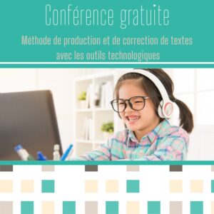 Méthode de production et de correction de textes avec les outils technologiques