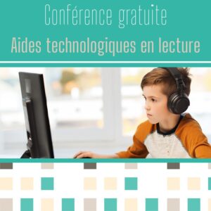 Aides technologiques en lecture (conférence gratuite)