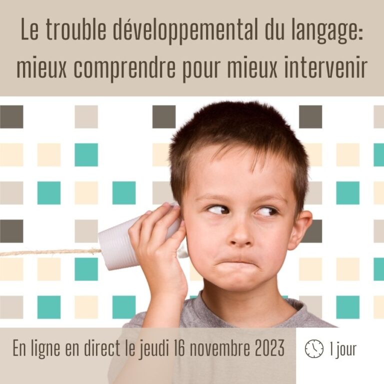 Formation le trouble développemental du langage mieux comprendre pour mieux intervenir